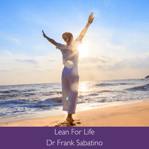 Lean For Life – Create your Ideal weight now – and forever!